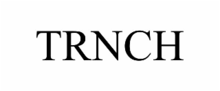 trnch