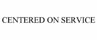 centered on service
