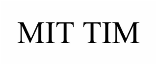 mit tim