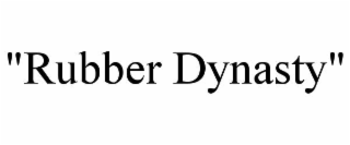 "rubber dynasty"