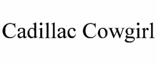 cadillac cowgirl