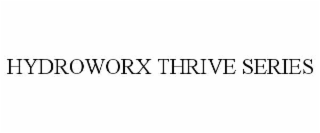 hydroworx thrive series
