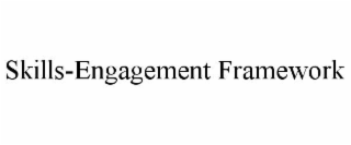 skills-engagement framework
