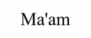 ma'am