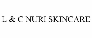 l & c nuri skincare