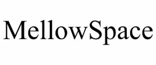mellowspace