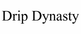 drip dynasty