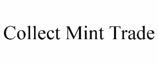collect mint trade