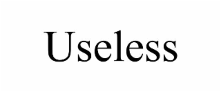 useless