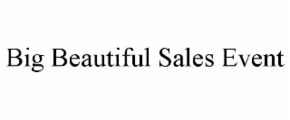 big beautiful sales event