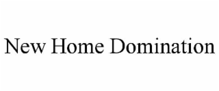 new home domination