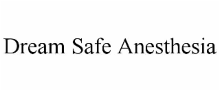 dream safe anesthesia