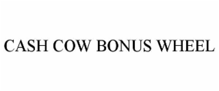 cash cow bonus wheel