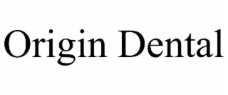 origin dental