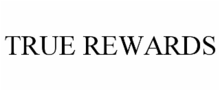 true rewards
