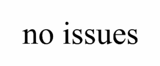 no issues