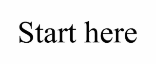 start here