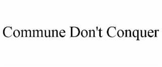commune don't conquer