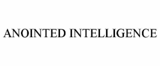 anointed intelligence