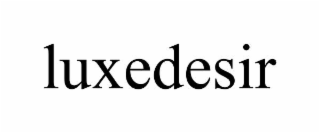 luxedesir