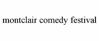 montclair comedy festival