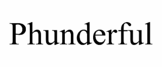 phunderful