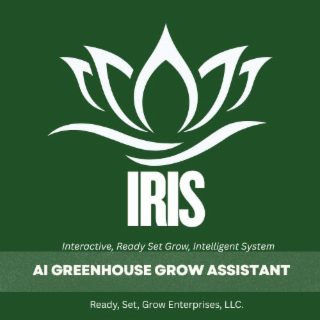 interactive, ready set grow, intelligent system ai greenhouse grow assistant ready, set, grow enterprises, llc. iris