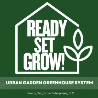 ready, set, grow, urban garden greenhouse system, ready, set, grow enterprises, llc.