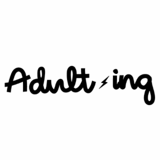 adulting