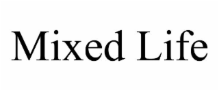 mixed life