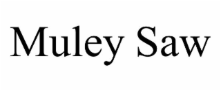 muley saw