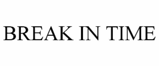 break in time