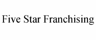 five star franchising