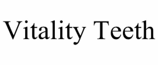 vitality teeth