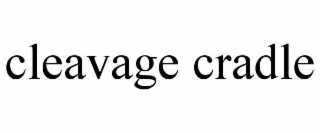 cleavage cradle