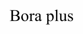 bora plus