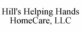 hill's helping hands homecare, llc