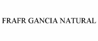 frafr gancia natural