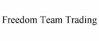 freedom team trading