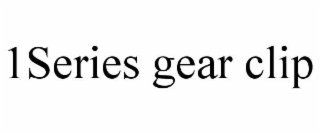 1series gear clip