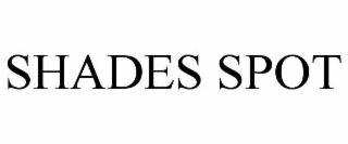 shades spot