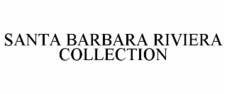 santa barbara riviera collection