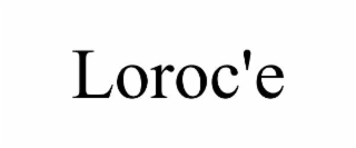 loroc'e