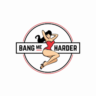 bang me harder