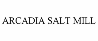 arcadia salt mill