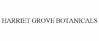 harriet grove botanicals