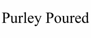 purley poured