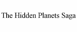 the hidden planets saga