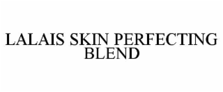 lalais skin perfecting blend