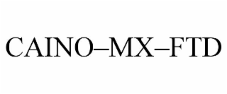 caino–mx–ftd